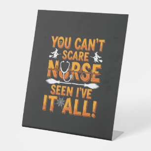 Halloween Nurse Seen It All Design_1 Pedestal Sign