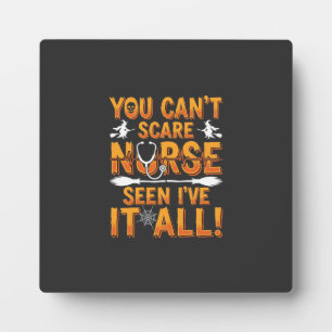 Halloween Nurse Seen It All Design_1 Plaque
