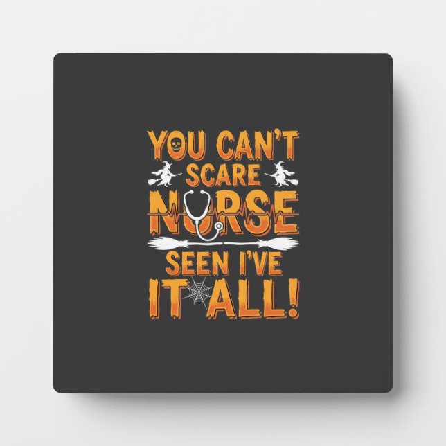 Halloween Nurse Seen It All Design_1 Plaque (Front)
