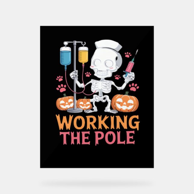 Halloween Nurse Skeleton Funny Joke Essential T-Sh Acrylic Sign (Front)