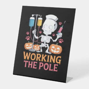 Halloween Nurse Skeleton Funny Joke Essential T-Sh Pedestal Sign