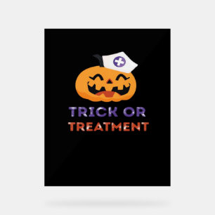 Halloween Nurse Trick or Treatment Classic T-Shirt Acrylic Sign