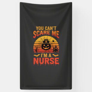 Halloween Nurse You Can't Scare Me Vintage Banner