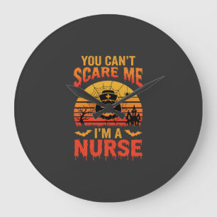 Halloween Nurse You Can't Scare Me Vintage Large Clock