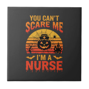 Halloween Nurse You Can't Scare Me Vintage Tile