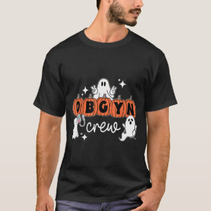 Halloween OBGYN Crew Ghost Obstetrics Nurse Squad T-Shirt