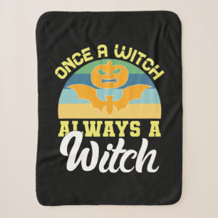 Halloween Once A Witch Always A Witch Birthday Sherpa Blanket