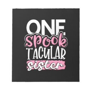 Halloween One Spook Tacular Sister Notepad