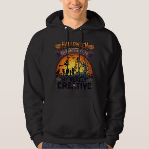 Halloween Opportunity Be Really Creative Witch Tre Hoodie