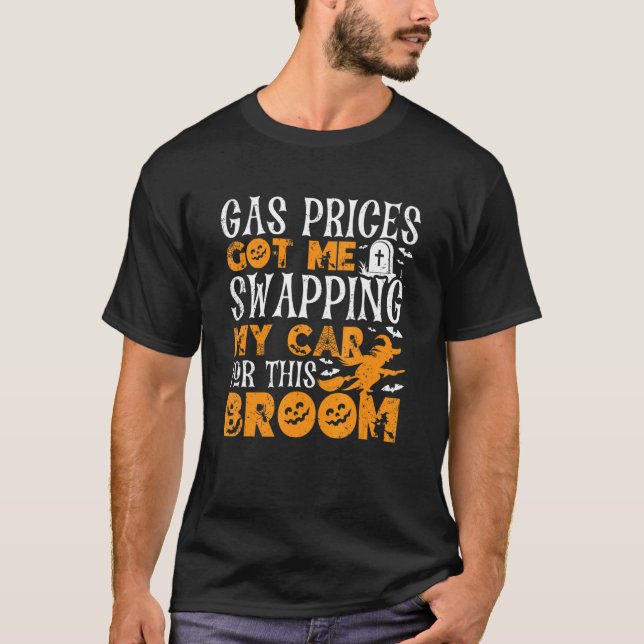 Halloween Outfit High Gas Prices Witch Broom T-Shirt (Front)