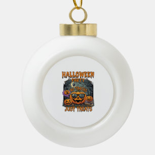 Halloween Party No Tracks Just Treats Sunglasses P Ceramic Ball Christmas Ornament