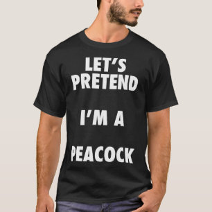 Halloween Peacock Costume Shirt, Pretend I'm A Pea T-Shirt