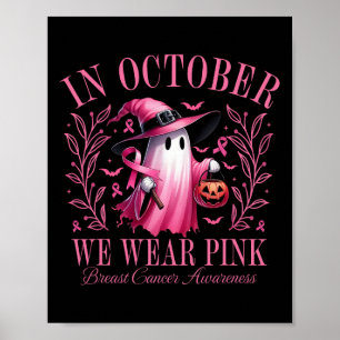 Halloween Pink Ghost In October We Wear Pink Breas Poster