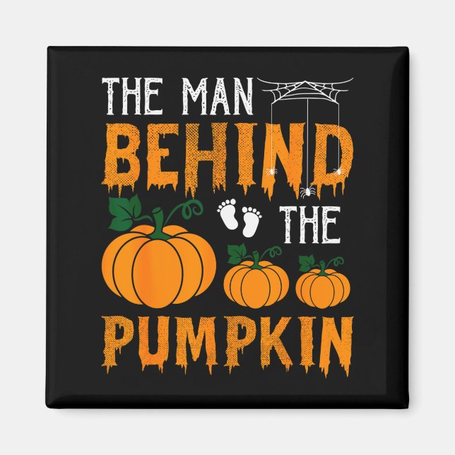 Halloween Pregnancy New Dad Mom The Man Behind The Magnet (Front)