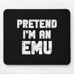 Halloween Pretend I'm A Emu Costume Funny Lazy Adu Mouse Mat