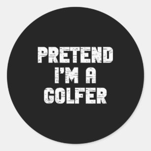 Halloween Pretend I'm A Golfer Costume Lazy Golfin Classic Round Sticker