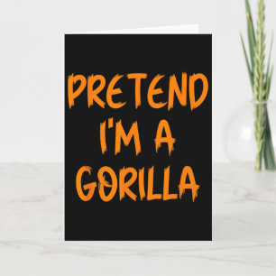 Halloween Pretend Im A Gorilla Costume Lazy Kids A Card