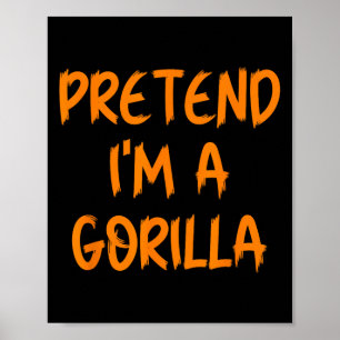 Halloween Pretend I'm A Gorilla Costume Lazy Kids  Poster