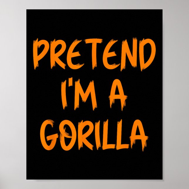 Halloween Pretend I'm A Gorilla Costume Lazy Kids  Poster (Front)