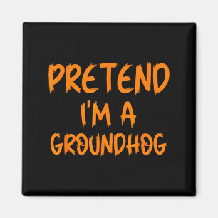 Halloween Pretend Im A Groundhog Costume Lazy Grou Magnet