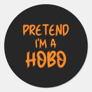 Halloween Pretend I'm A Hobo Costume Funny Lazy Ad Classic Round Sticker