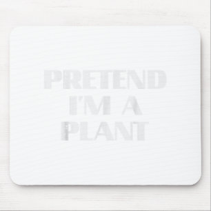 Halloween Pretend Im A Plant Funny Costume Women M Mouse Mat