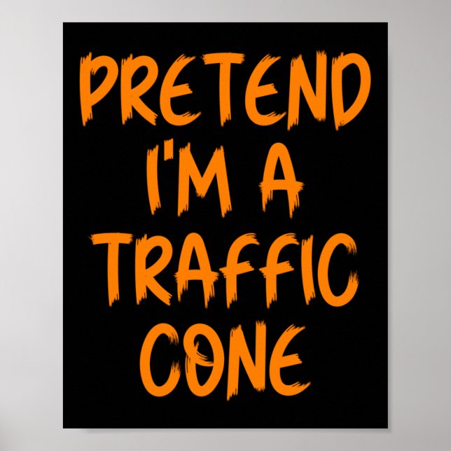 Halloween Pretend I'm A Traffic Cone Costume Lazy  Poster (Front)