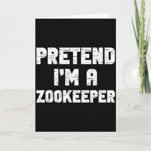 Halloween Pretend I'm A Zookeeper Costume Lazy Zoo Card