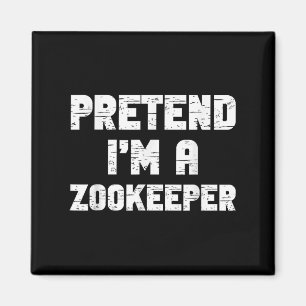 Halloween Pretend Im A Zookeeper Costume Lazy Zoo- Magnet