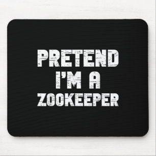 Halloween Pretend Im A Zookeeper Costume Lazy Zoo- Mouse Mat