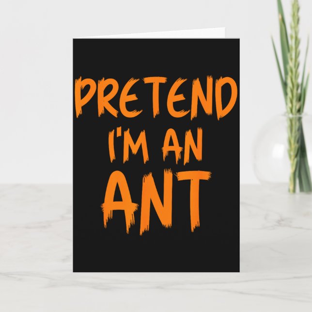 Halloween Pretend I'm An Ant Costume Funny Lazy Ki Card (Front)