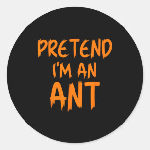 Halloween Pretend I'm An Ant Costume Funny Lazy Ki Classic Round Sticker