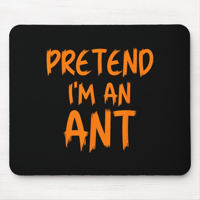 Halloween Pretend I'm An Ant Costume Funny Lazy Ki Mouse Mat (Front)
