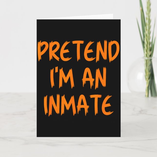 Halloween Pretend I'm An Inmate Costume Lazy Kids  Card (Front)