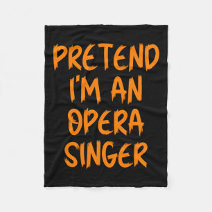 Halloween Pretend Im An Opera Singer Costume Lazy Fleece Blanket