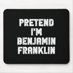 Halloween Pretend I'm Benjamin Franklin Costume La Mouse Mat