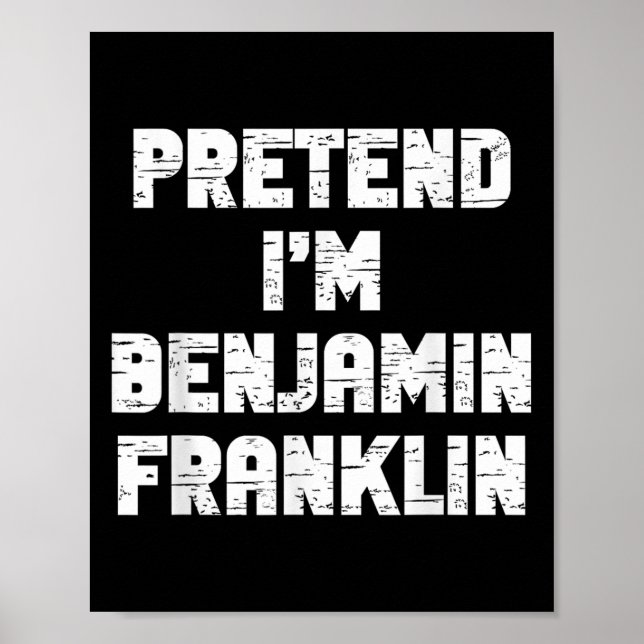 Halloween Pretend I'm Benjamin Franklin Costume La Poster (Front)