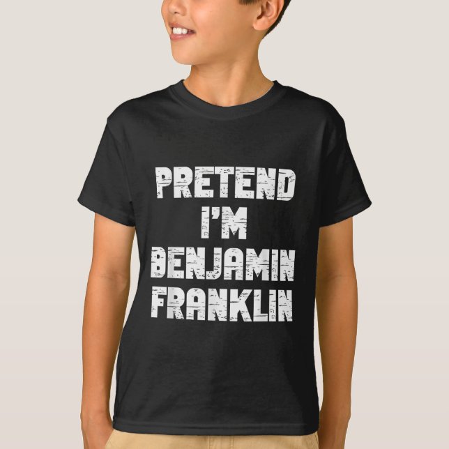Halloween Pretend I'm Benjamin Franklin Costume La T-Shirt (Front)