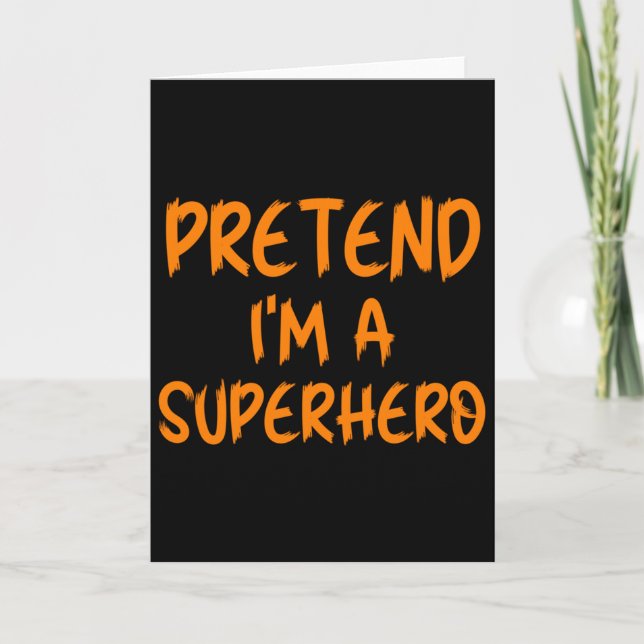 Halloween Pretend I'm Superhero Costume Lazy Super Card (Front)