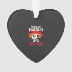 Halloween Psychology Teacher Loves Brains Horror Ornament