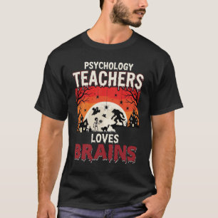 Halloween Psychology Teacher Loves Brains Horror T-Shirt