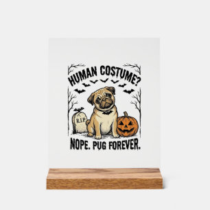 Halloween Pug Shirt Vintage Funny Dog Costume Art_ Acrylic Sign