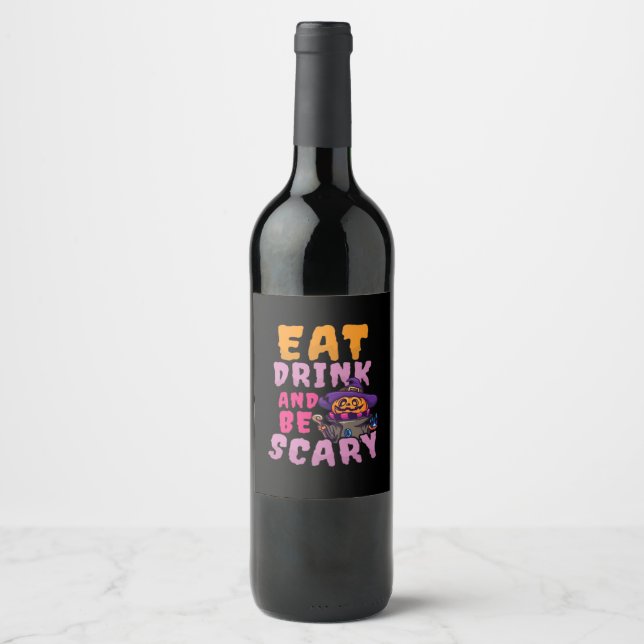Halloween Pumpkin Eat Drink Be Scary Wine Label (Front)