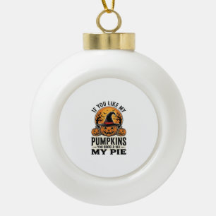 Halloween Pumpkin Funny Vintage Pie Quote_1 Ceramic Ball Christmas Ornament