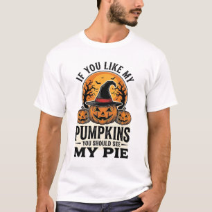 Halloween Pumpkin Funny Vintage Pie Quote_1 T-Shirt