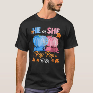 Halloween Pumpkin Gender Reveal He or She Pop Pop  T-Shirt