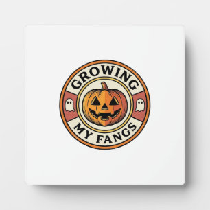 Halloween Pumpkin Growing My Fangs Vintage Badge_1 Plaque
