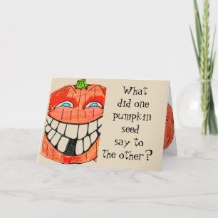 HALLOWEEN PUMPKIN SEED joke card