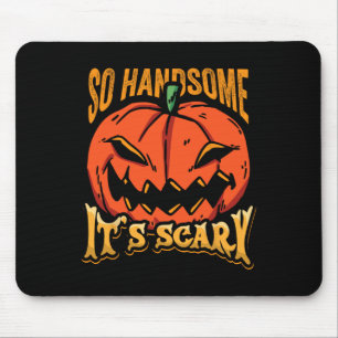 Halloween Pumpkin So Handsome It's Scary Jack O La Mouse Mat