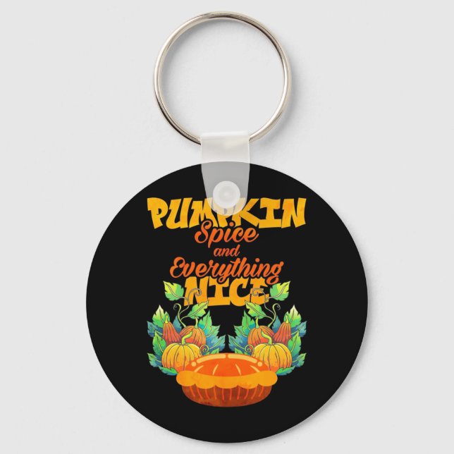 Halloween Pumpkin Spice And Everything Nice Key Ring (Front)